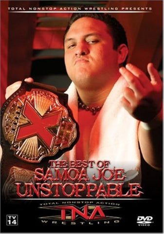 Total Nonstop Action Wrestling: Unstoppable - The Best Of Samoa Joe