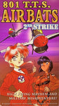 801 T.T.S. AIRBATS 2nd Strike VHS (Japanese Dub W/English Subtitles)