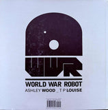 World War Robot: Ashley Wood _ T.P. Louise HC