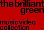 The Brilliant Green Music Video Collection DVD